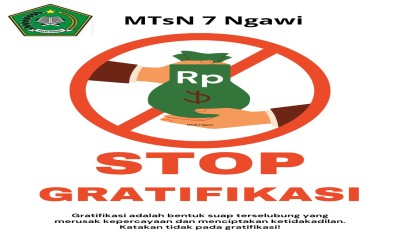 Stop Gratifikasi di MTsN 7 Ngawi